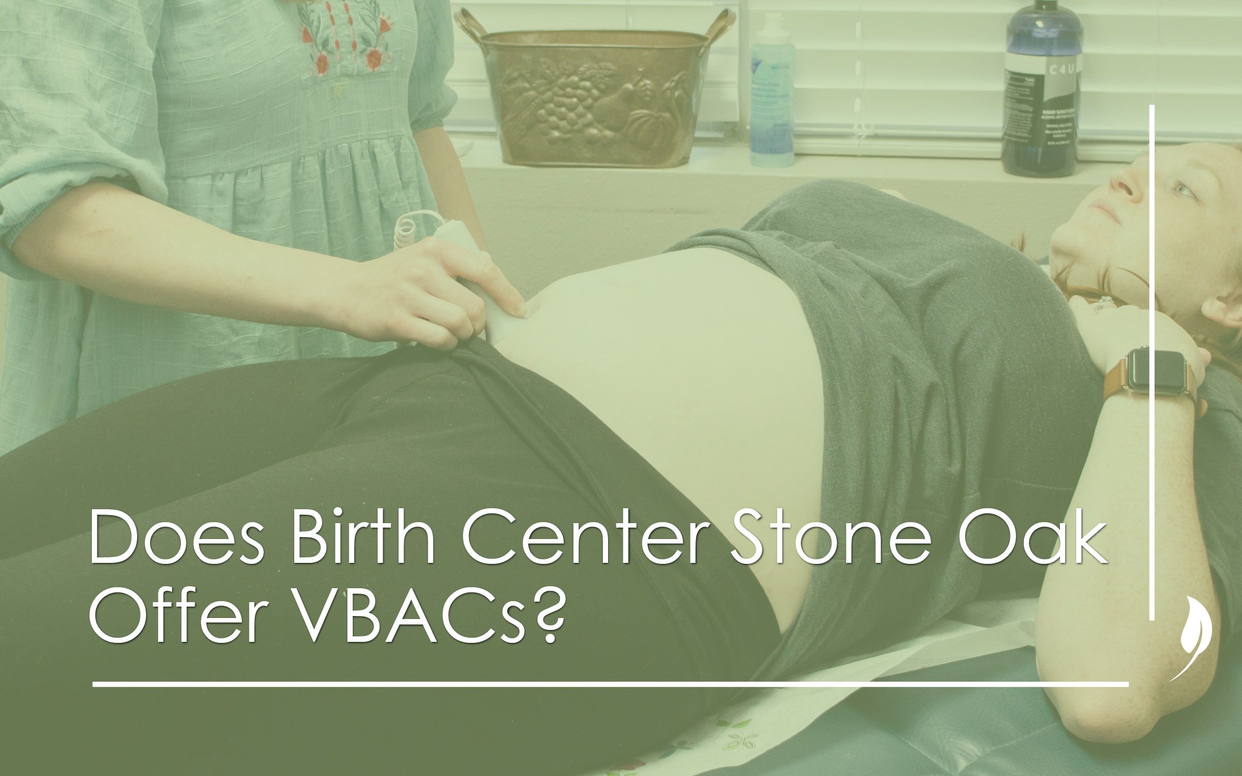 Does Birth Center Stone Oak Offer VBACs?