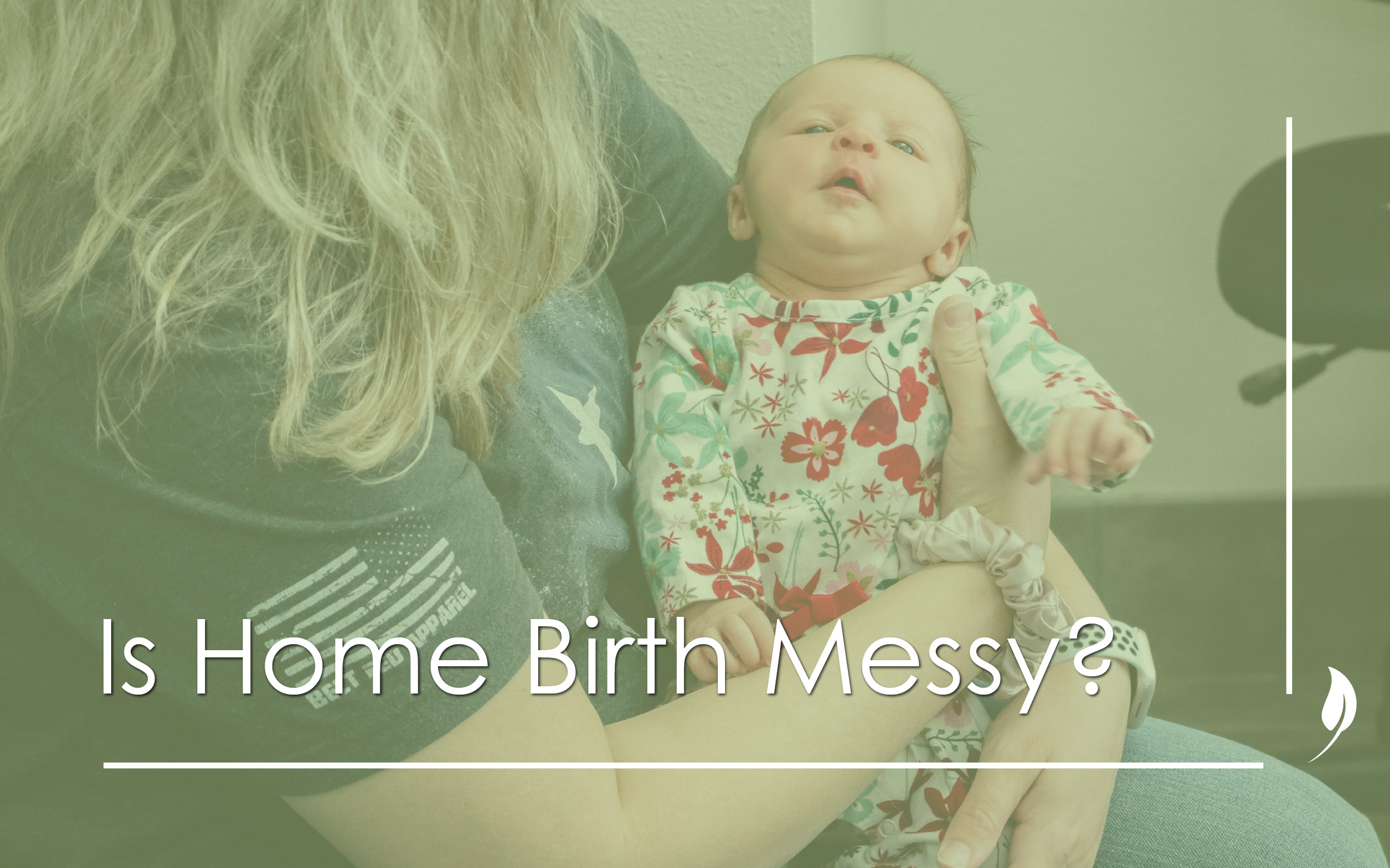 Is Home Birth Messy?