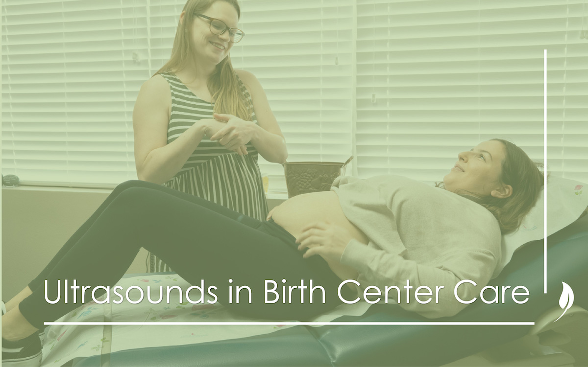 Ultrasounds in Birth Center Care