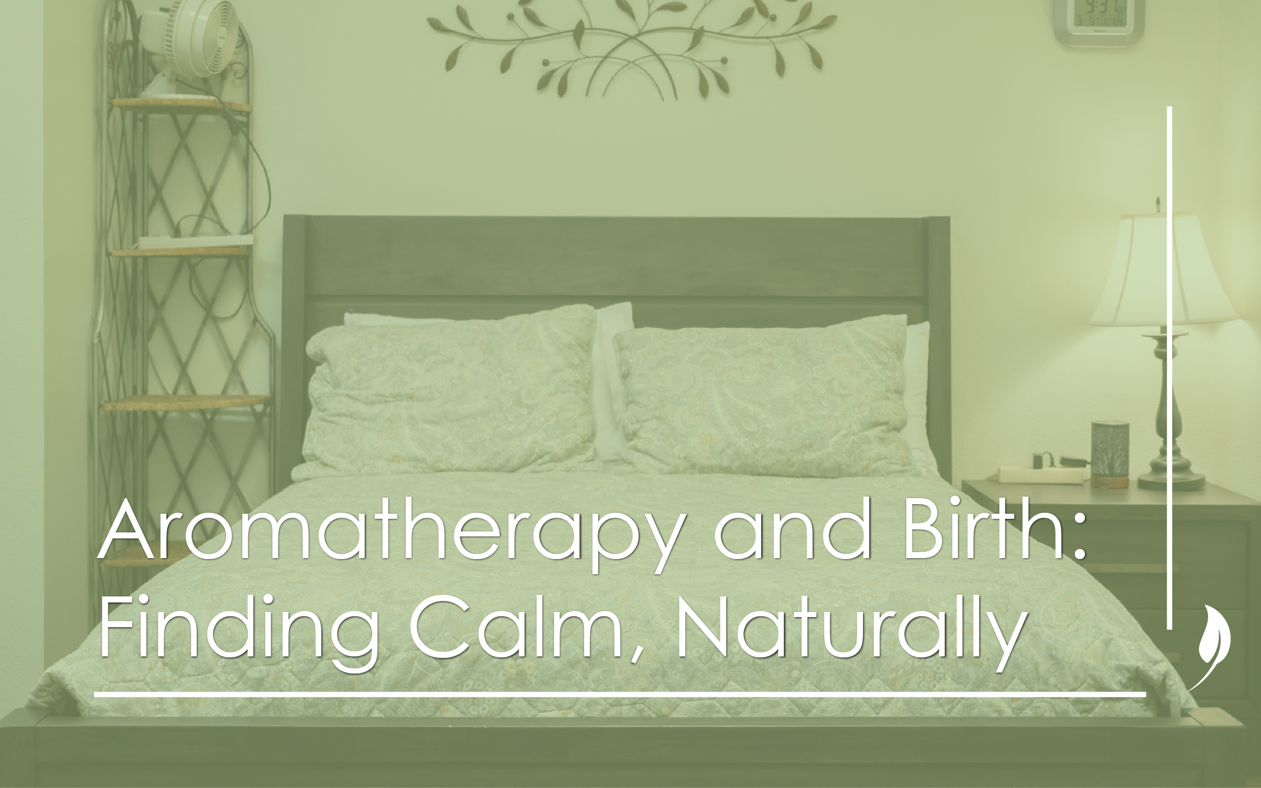 Aromatherapy and Birth: Finding Calm, Naturally